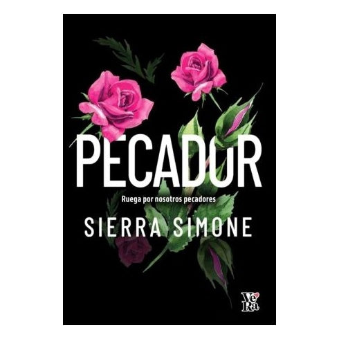 PECADOR RUEGA POR NOSOTROS PECADORES (TAPA RÚSTICA) - SIERRA SIMONE | LIBRO