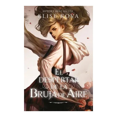 DESPERTAR DE LA BRUJA DE AIRE (TAPA BLANDA) (AUTOGRAFIADO) - ELISE KOVA | LIBRO