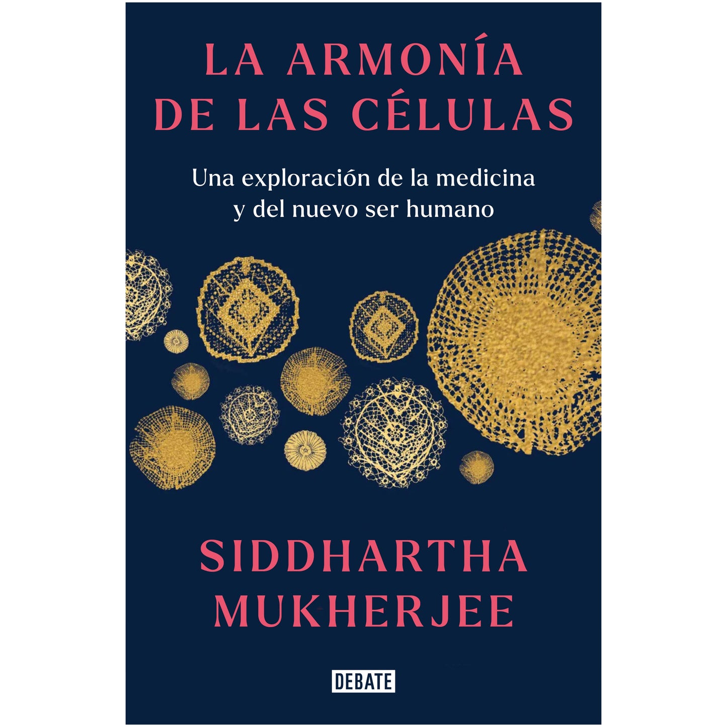 LA ARMONIA DE LAS CELULAS (TAPA DURA) - SIDDHARTHA MUKHERJEE | LIBRO