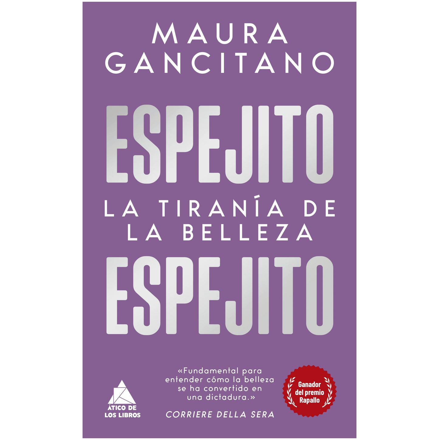 ESPEJITO, ESPEJITO (TAPA RUSTICA) - MAURA GANCITANO | LIBRO