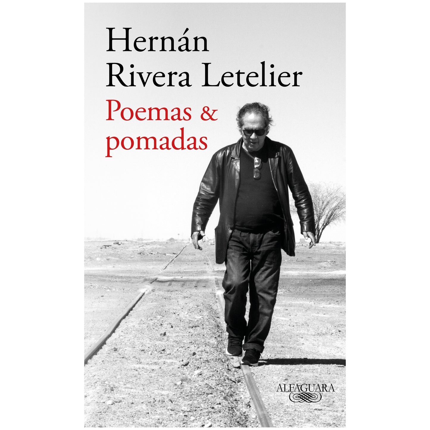 POEMAS Y POMADAS (TAPA RUSTICA) - HERNAN RIVERA LETELIER | LIBRO