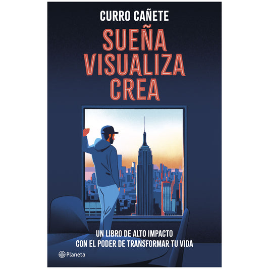 SUEÑA, VISUALIZA, CREA (TAPA RÚSTICA) - CURRO CAÑETE | LIBRO