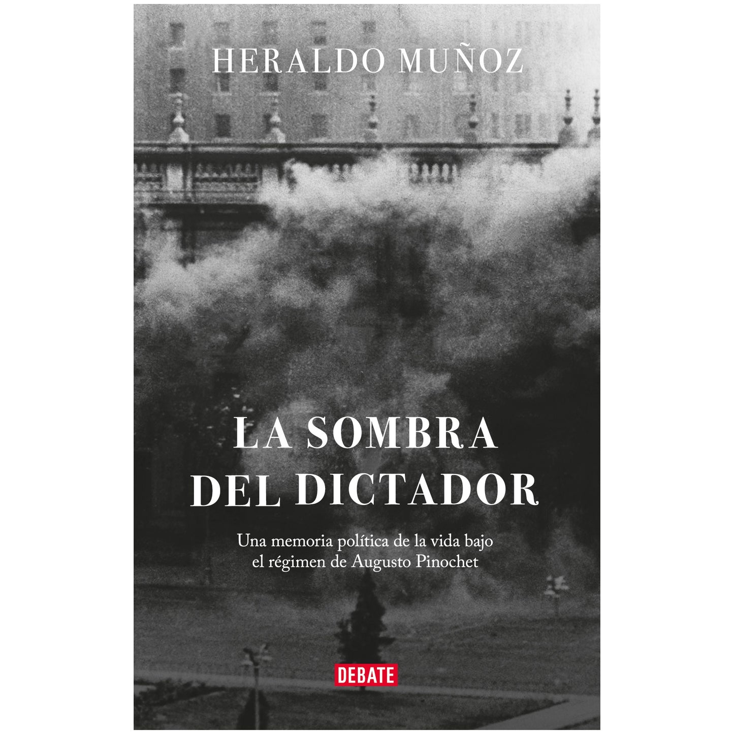 LA SOMBRA DEL DICTADOR (TAPA RUSTICA) - HERALDO MUNOZ | LIBRO