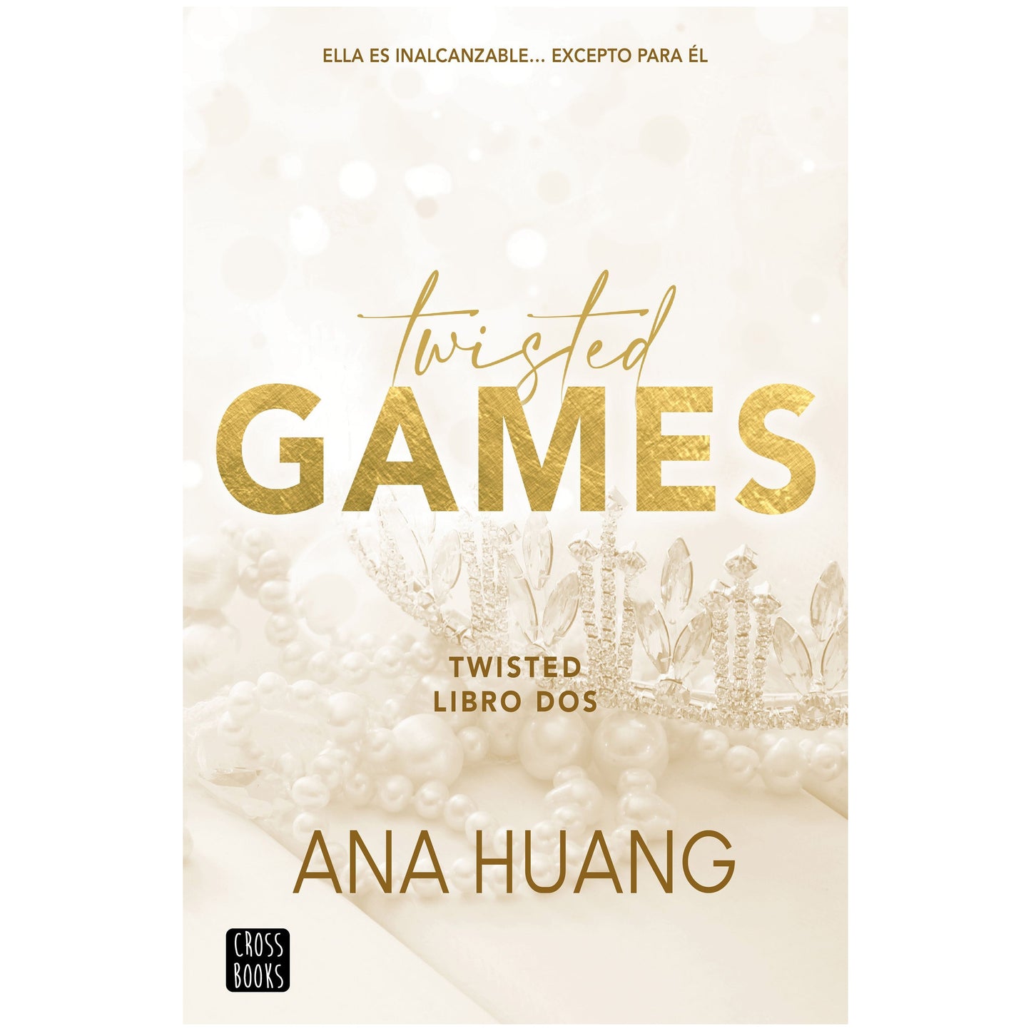 TWISTED 2, TWISTED GAMES (TAPA BLANDA) - ANA HUANG | LIBRO