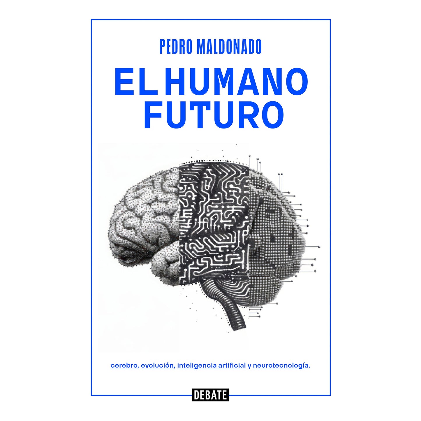 EL HUMANO FUTURO (TAPA RUSTICA) - PEDRO MALDONADO | LIBRO