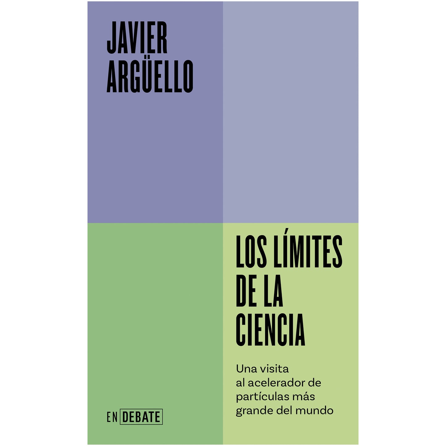 LOS LIMITES DE LA CIENCIA (TAPA RUSTICA) - JAVIER ARGUELLO | LIBRO