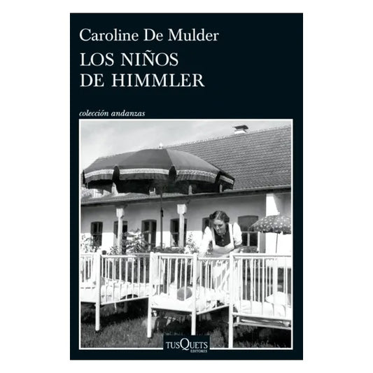 LOS NIÑOS DE HIMMLER (TAPA RÚSTICA) - CAROLINE DEMULDER | LIBRO