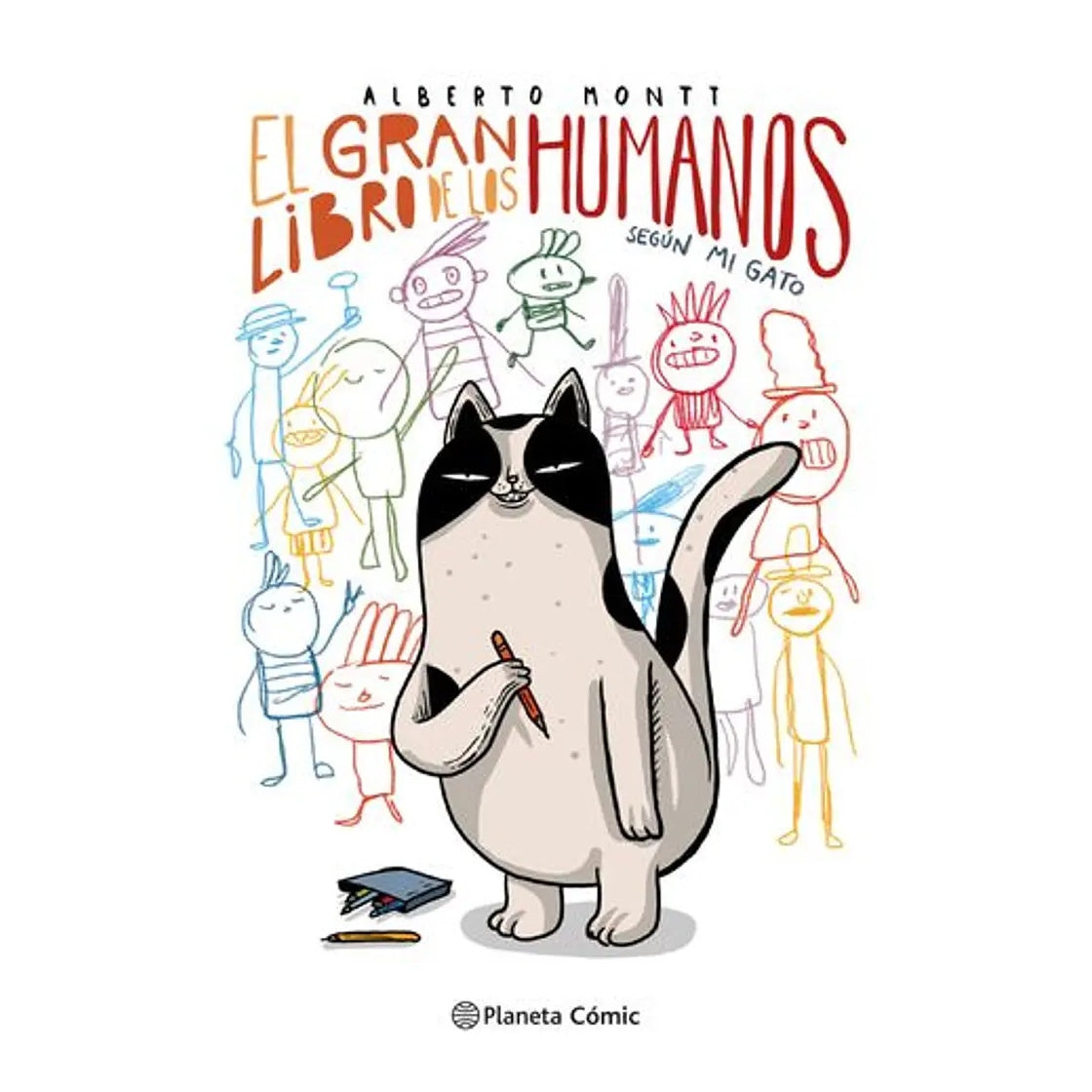 EL GRAN LIBRO DE LOS HUMANOS SEGÚN MI GATO (TAPA RÚSTICA) - ALBERTO MONTT | LIBRO