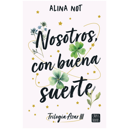 NOSOTROS, CON BUENA SUERTE (TAPA BLANDA) - ALINA NOT | LIBRO