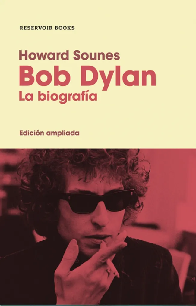 BOB DYLAN. LA BIOGRAFÍA (TAPA BLANDA) - HOWARD SOUNES | LIBRO