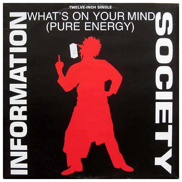 INFORMATION SOCIETY - WHAT S ON YOUR MIND (PURE ENERGY) | 12" MAXI SINGLE VINILO USADO