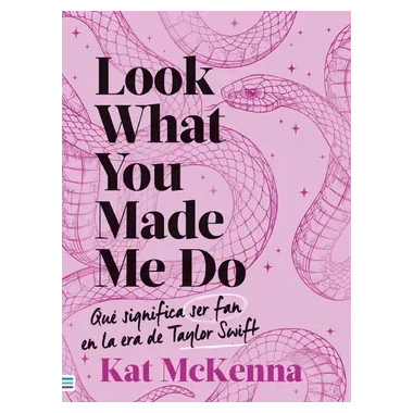 LOOK WHAT YOU MADE ME DO (ROSADO) (TAPA RUSTICA) - KAT MCKENNA | LIBRO