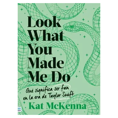 LOOK WHAT YOU MADE ME DO (VERDE) (TAPA RUSTICA) - KAT MCKENNA | LIBRO