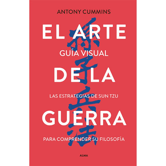 EL ARTE DE LA GUERRA (GUIA ILUSTRADA) (TAPA DURA) - ANTONY CUMMINS / SUN TZU | LIBRO