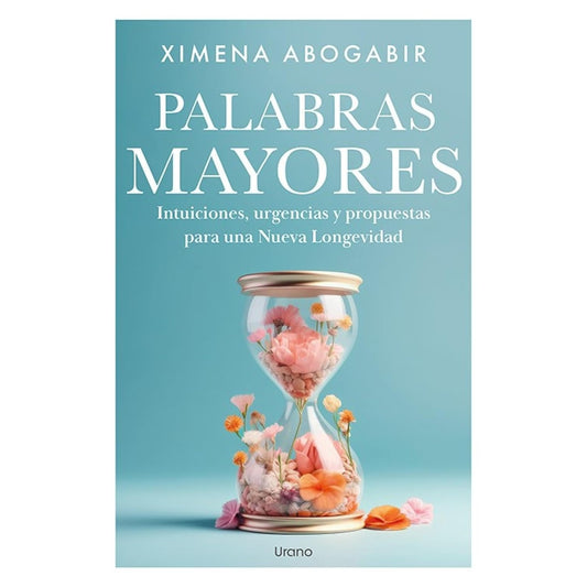 PALABRAS MAYORES (TAPA RUSTICA) - XIMENA ABOGABIR | LIBRO