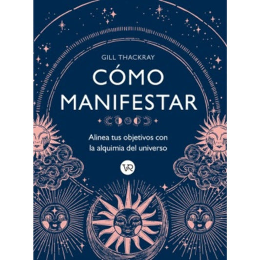 COMO MANIFESTAR (TAPA RUSTICA) - GILL THACKRAY | LIBRO