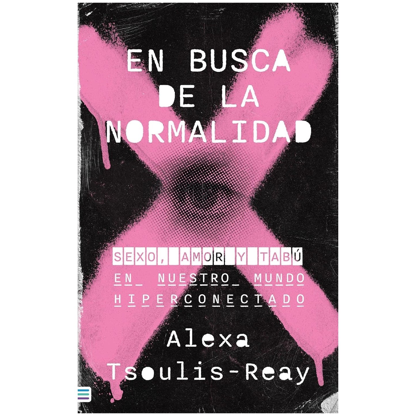 EN BUSCA DE LA NORMALIDAD (TAPA TELA) - ALEXA TSOULIS-REAY | LIBRO