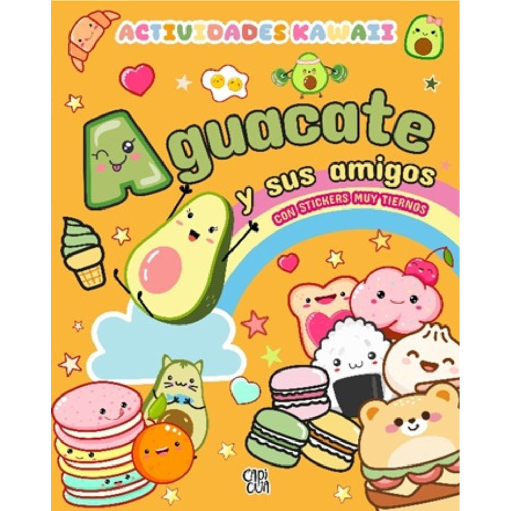 ACTIVIDADES KAWAI - AGUACATE Y SUS AMIGOS (TAPA RUSTICA) - ANONIMO | LIBRO