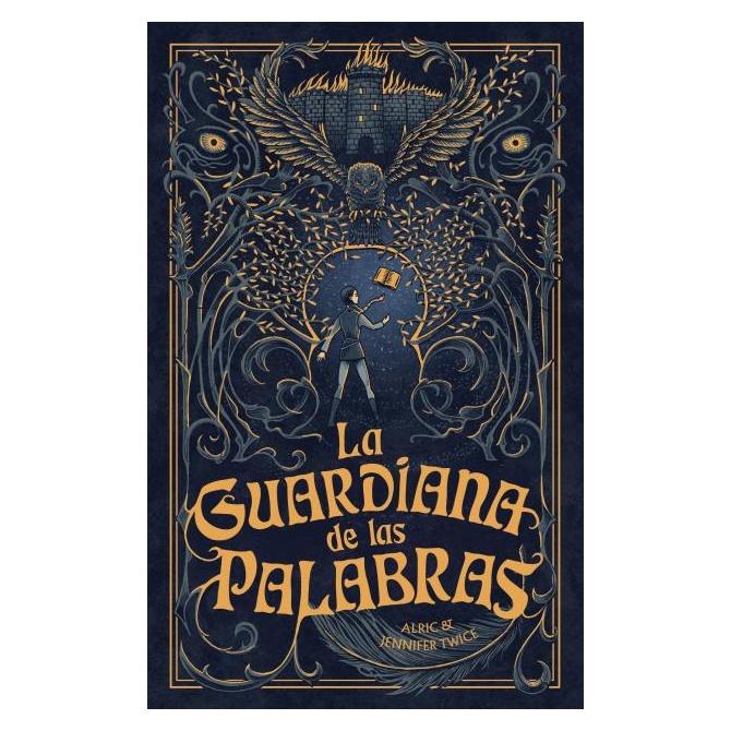 GUARDIANA DE LAS PALABRAS, LA (TAPA BLANDA) - ALRIC TWICEC / JENNIFER TWICE | LIBRO