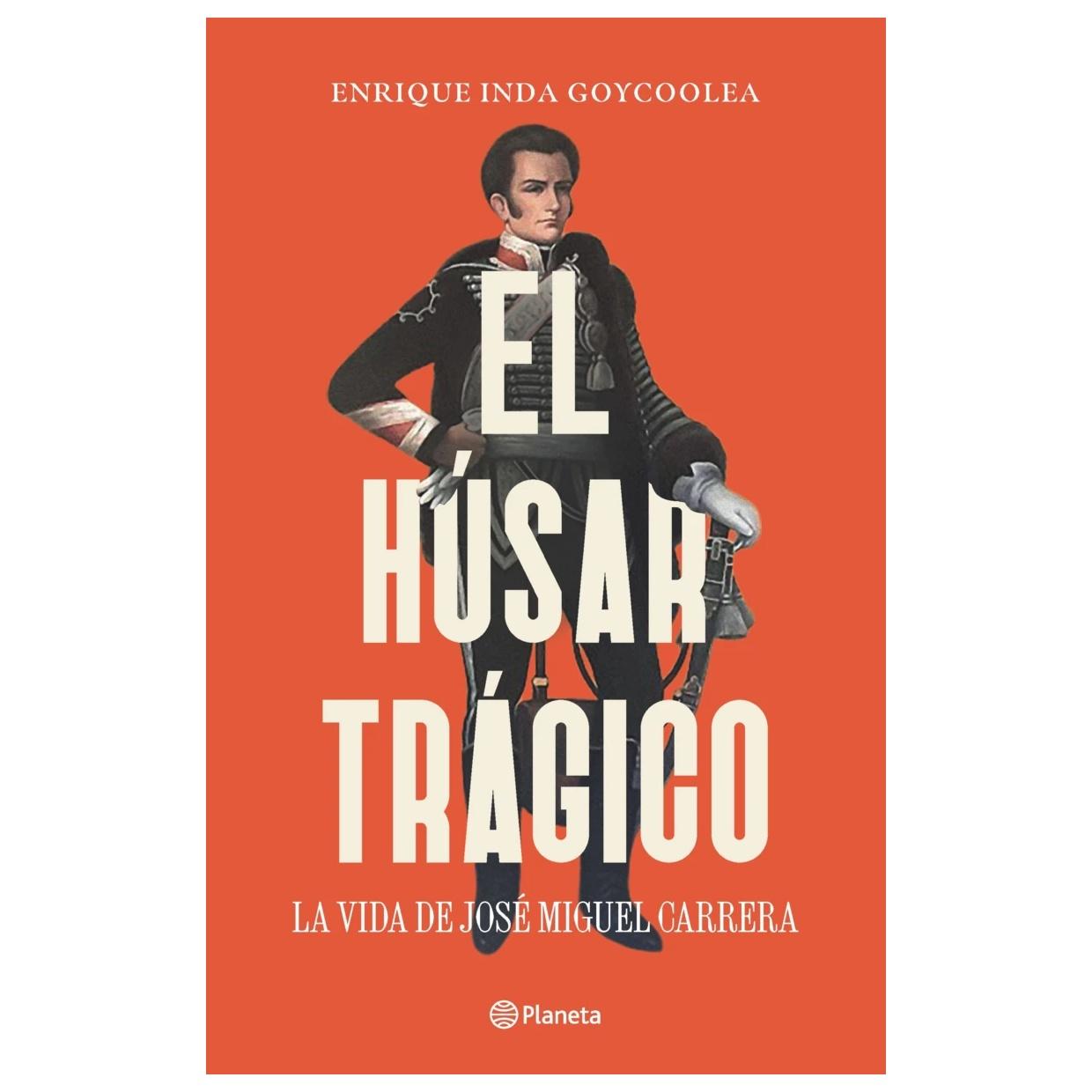 EL HÚSAR TRÁGICO (TAPA RÚSTICA) - ENRIQUE INDA | LIBRO