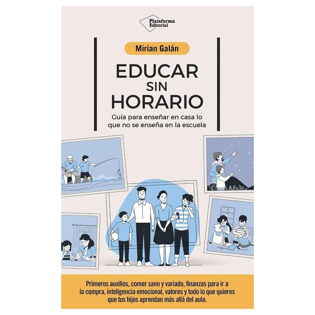 EDUCAR SIN HORARIO (TAPA BLANDA) - MIRIAN GALÁN | LIBRO