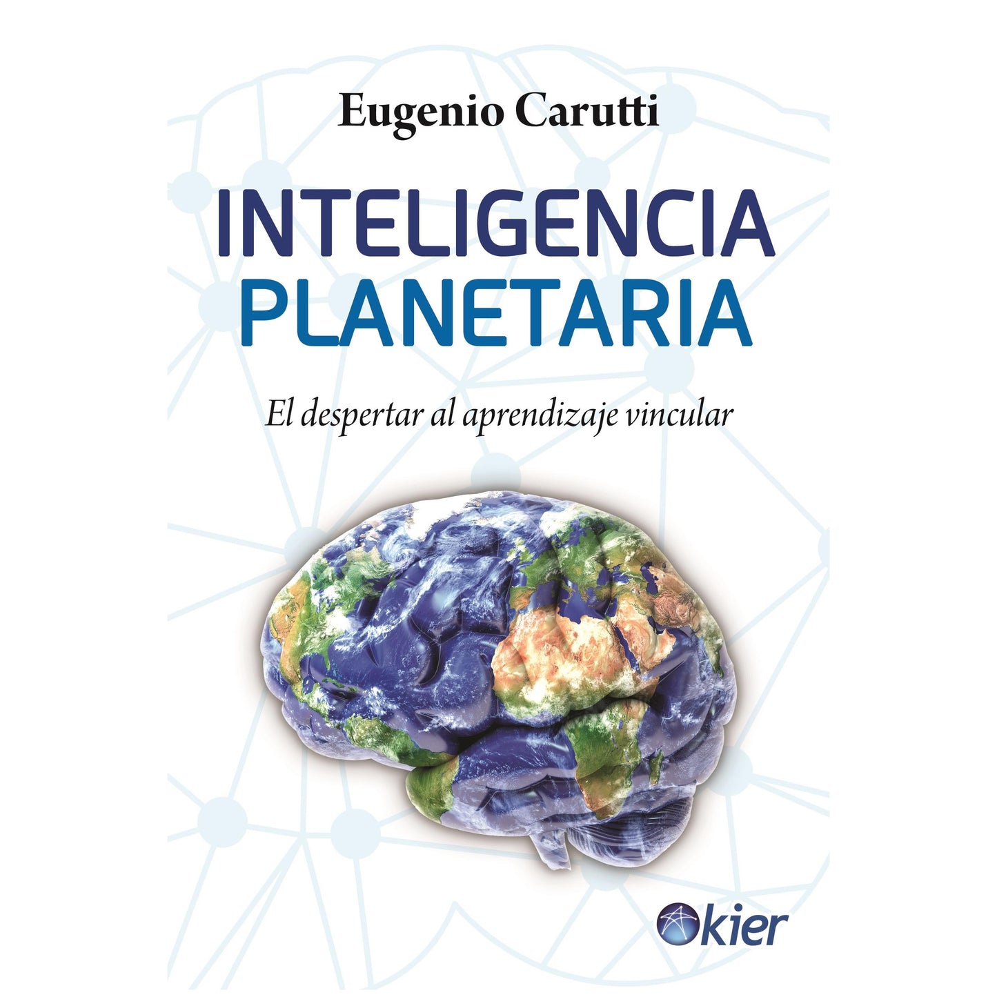INTELIGENCIA PLANETARIA (TAPA BLANDA) - EUGENIO CARUTTI | LIBRO