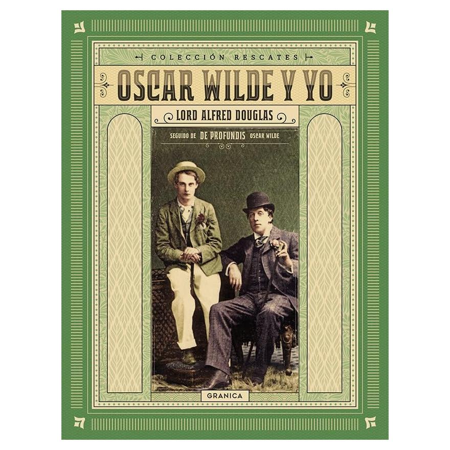 OSCAR WILDE Y YO (RÚSTICA) - ALFRED DOUGLAS | LIBRO