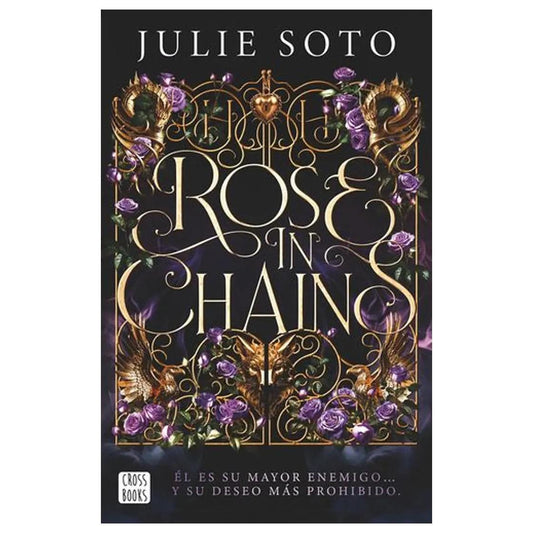 ROSE IN CHAINS (TAPA BLANDA) - JULIE SOTO | LIBRO