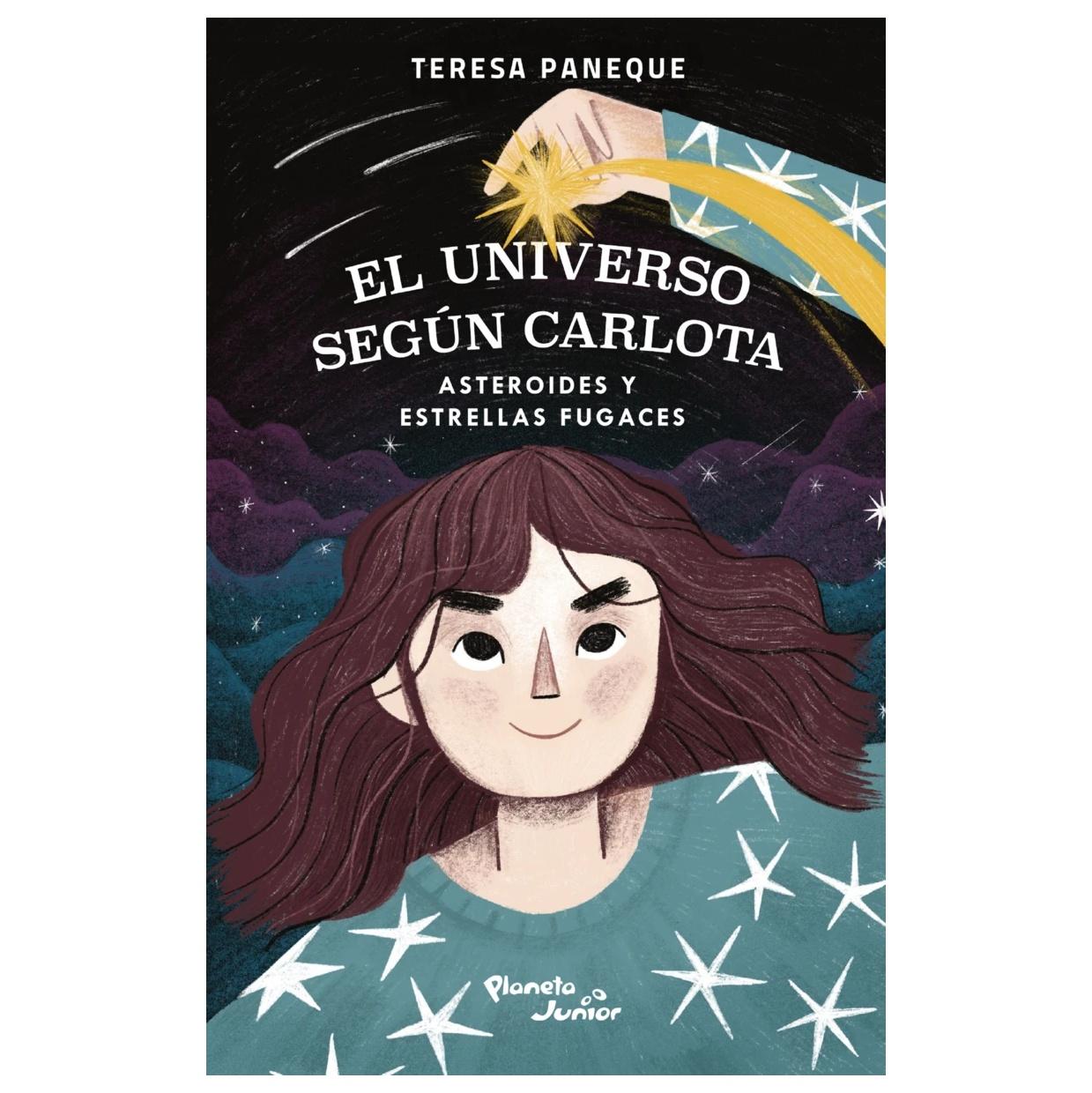 EL UNIVERSO SEGÚN CARLOTA - ASTEROIDES Y ESTRELLAS (TAPA BLANDA) - TERESA PANEQUE | LIBRO