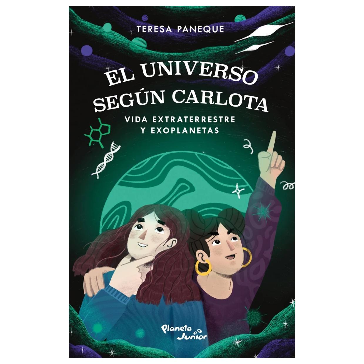 EL UNIVERSO SEGÚN CARLOTA. VIDA EXTRATERRESTRE Y EXOPLANETAS (TAPA BLANDA) - TERESA PANEQUE | LIBRO