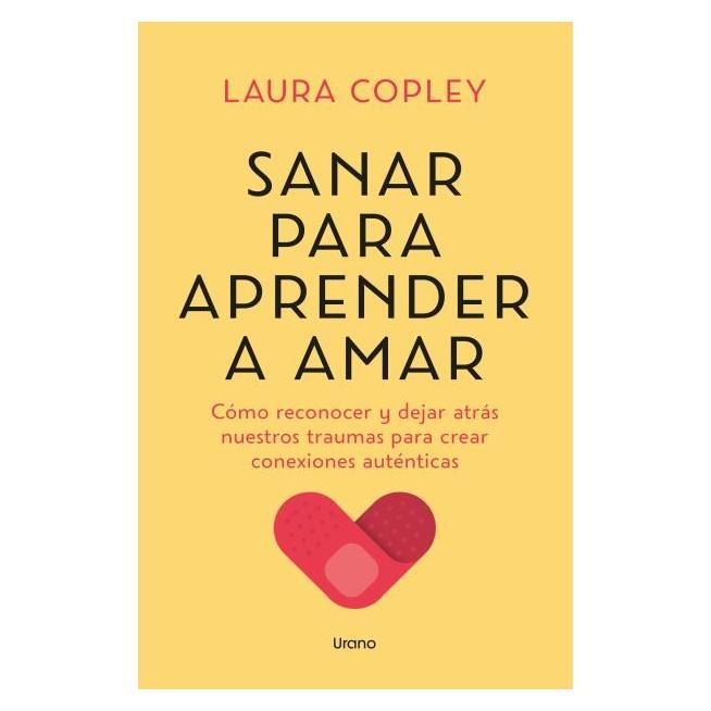 SANAR PARA APRENDER A AMAR (TAPA BLANDA) - LAURA COPLEY | LIBRO
