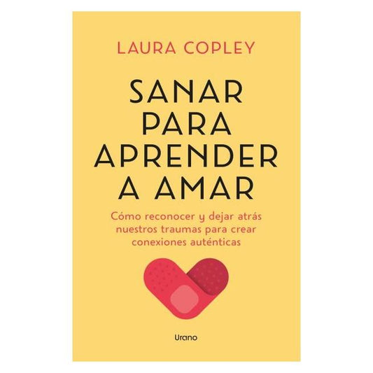 SANAR PARA APRENDER A AMAR (TAPA BLANDA) - LAURA COPLEY | LIBRO