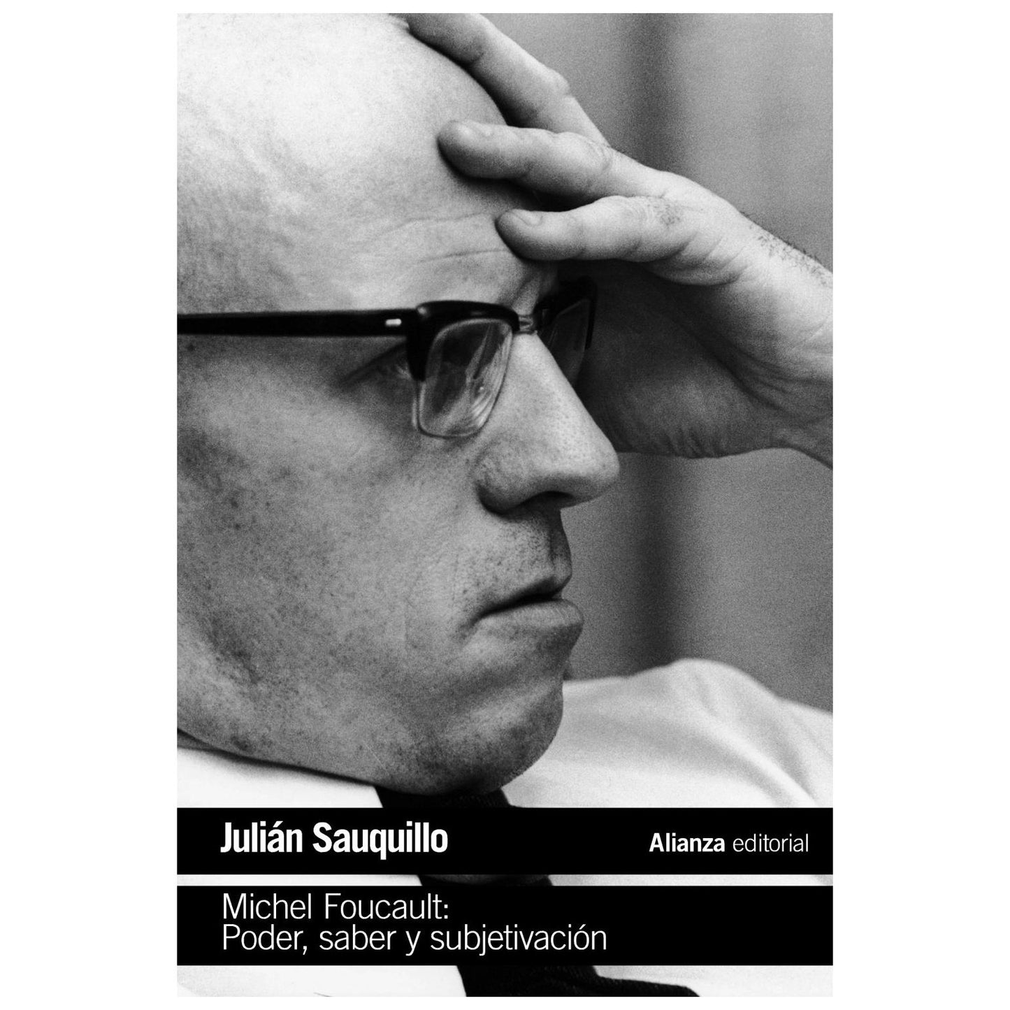 MICHEL FOUCAULT: PODER SABER Y SUBJETIVACIÓN (TAPA RÚSTICA) - JULIAN SAUQUILLO | LIBRO