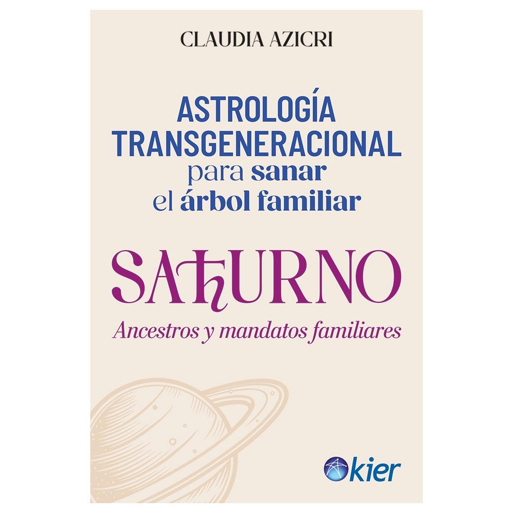 SATURNO. ANCESTROS Y MANDATOS (TAPA BLANDA) - CLAUDIA AZICRI | LIBRO
