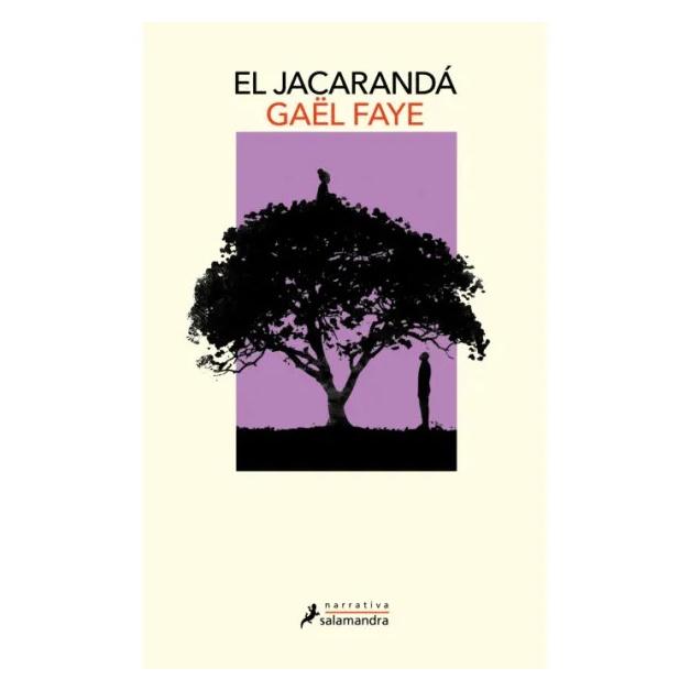 EL JACARANDÁ
(TAPA BLANDA) - GAËL FAYE | LIBRO