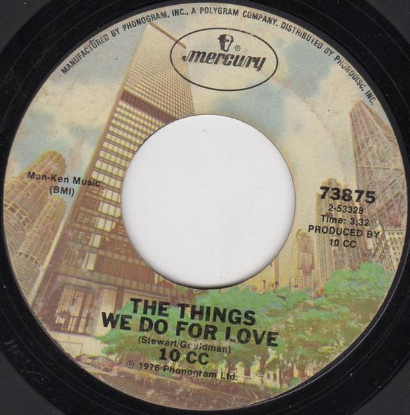 10 CC - THE THINGS WE DO FOR LOVE | 7" SINGLE VINILO USADO