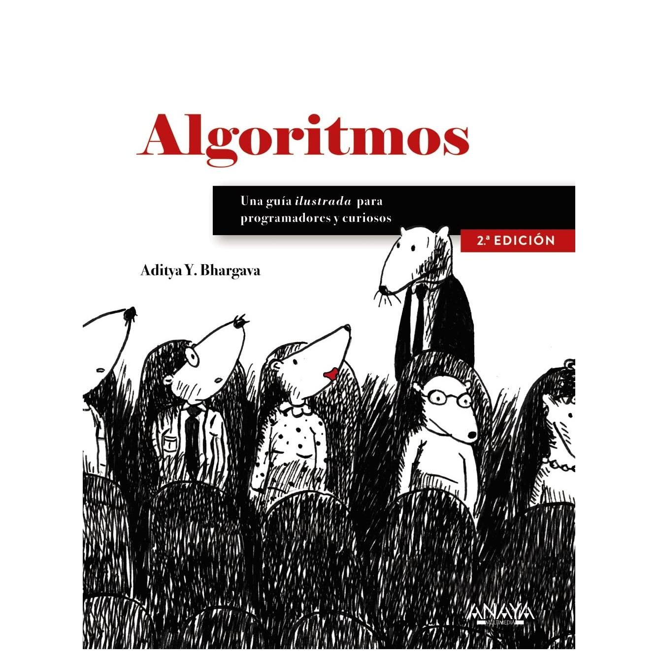 ALGORITMOS. GUÍA ILUSTRADA PARA PROGRAMADORES Y CURIOSOS (TAPA BLANDA) - ADITYA BHARGAVA | LIBRO