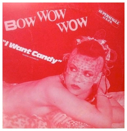 BOW WOW WOW - I WANT CANDY | 12" MAXI SINGLE VINILO USADO