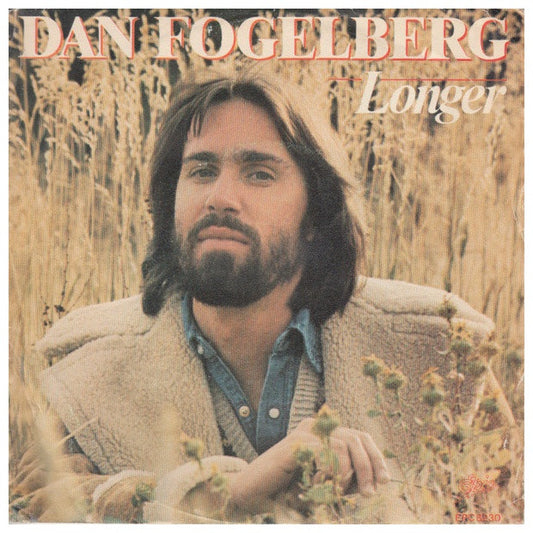 DAN FOGELBERG - LONGER | 7" SINGLE USADO