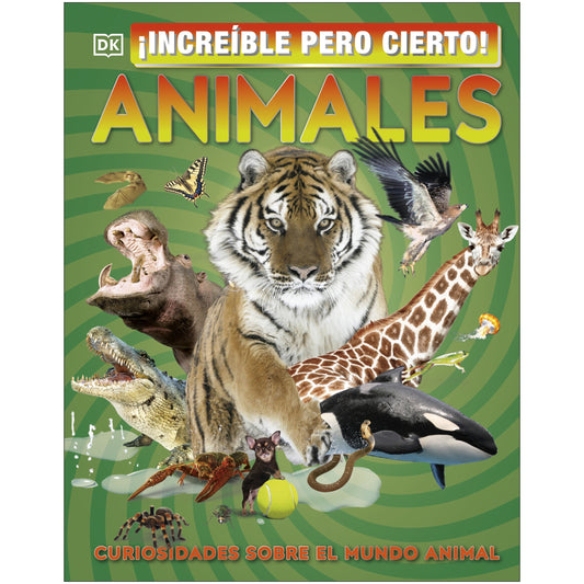 INCREIBLE PERO CIERTO - ANIMALES (TAPA DURA) - VV. AA. | LIBRO