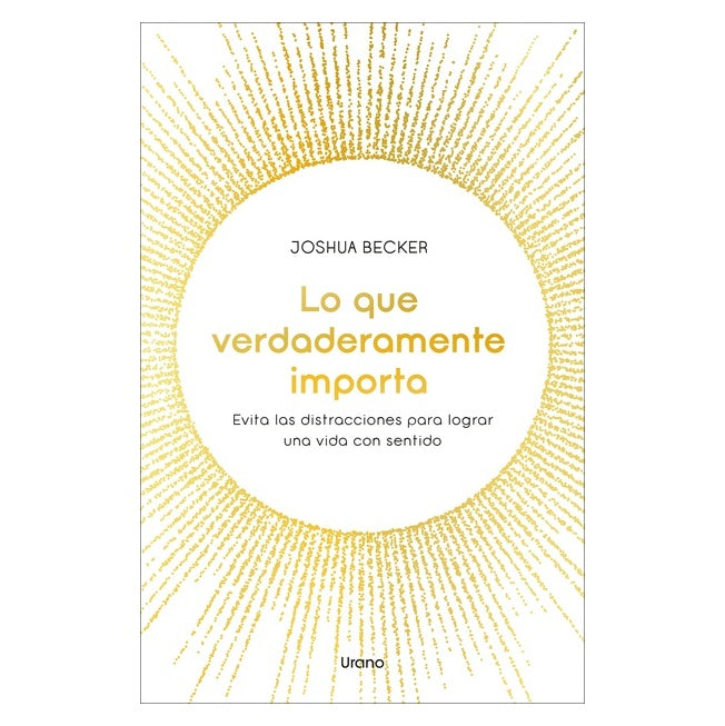LO QUE VERDAREMENTE IMPORTA (TAPA BLANDA) - JOSHUA BECKER | LIBRO