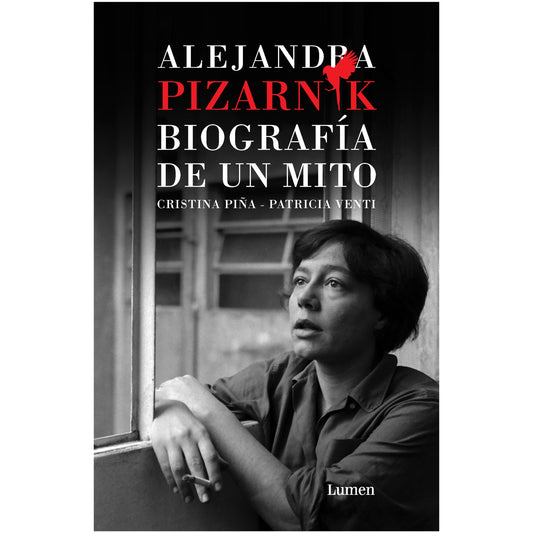 ALEJANDRA PIZARNIK: BIOGRAFIA DE UN MITO (TAPA RUSTICA) - CRISTINA PINA; PATRICIA VENTI | LIBRO
