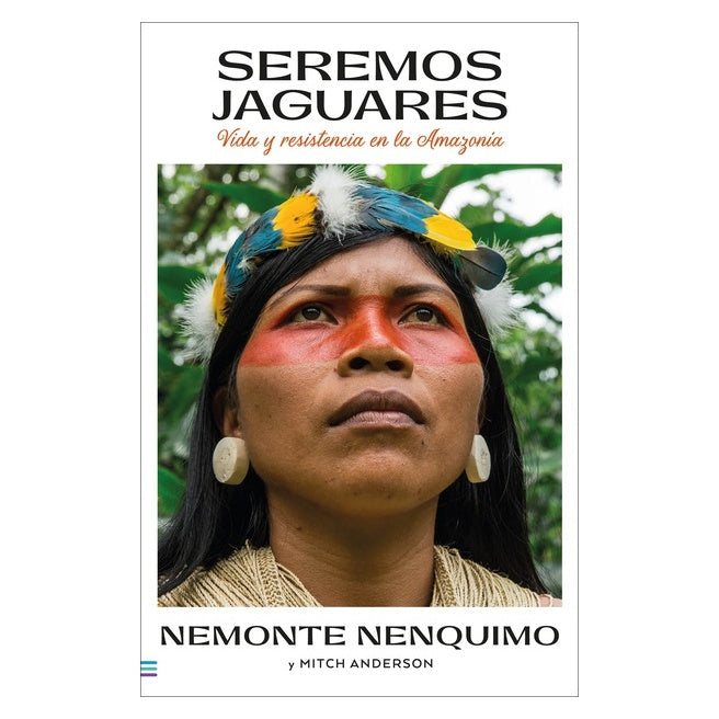 SEREMOS JAGUARES (TAPA BLANDA) - NEMONTE NENQUINO & MITCH ANDERSON | LIBRO