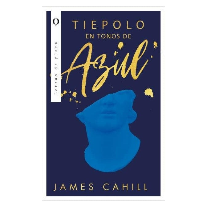 TIEPOLO EN TONOS DE AZUL (TAPA BLANDA) - JAMES CAHILL | LIBRO