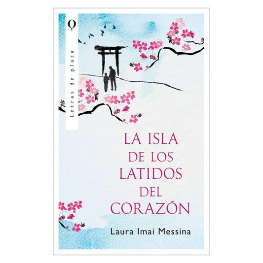 LA ISLA DE LOS LATIDOS DEL CORAZÓN (TAPA BLANDA) - LAURA MESSINA | LIBRO
