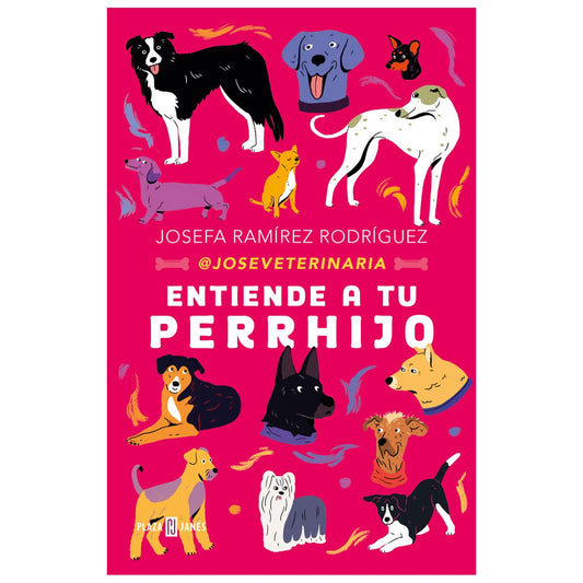 ENTIENDE A TU PERRHIJO (TAPA BLANDA) - JOSEFA RAMÍREZ RODRÍGUEZ | LIBRO