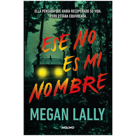 ESTE NO ES MI NOMBRE (TAPA RUSTICA) - MEGAN LALLY | LIBRO