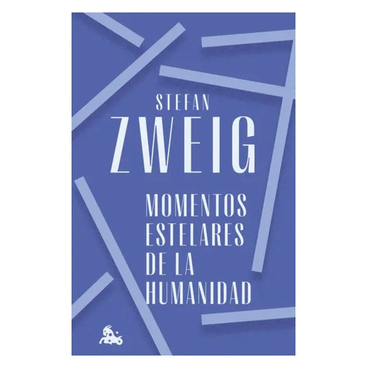 MOMENTOS ESTELARES DE LA HUMANIDAD (TAPA BLANDA) - STEFAN ZWEIG | LIBRO