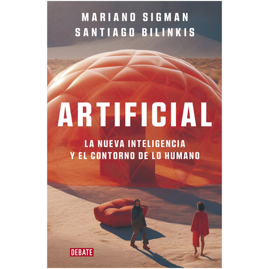 ARTIFICIAL (TAPA RUSTICA) - SANTIAGO BILINKIS; MARIANO SIGMAN | LIBRO