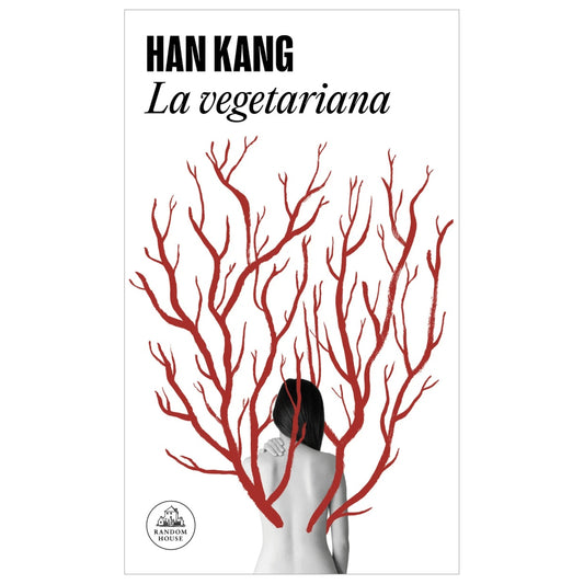 LA VEGETARIANA (TAPA RUSTICA) - HAN KANG | LIBRO